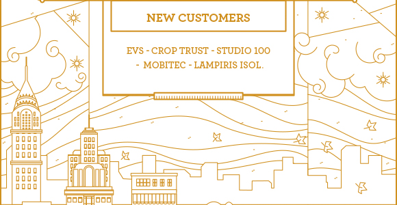 NEW COSTUMERS: EVS, Crop Trust, Studio 100, Mobitec, Lampiris Isol.