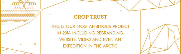 CROPTRUST: This is most ambitious project in 2014 including rebranding, website, video, and even an expedition in the arctic.